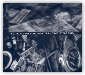 Aethere: The Long & Dark Tea - Time of the Soul (Digipack CD)