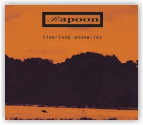 Rapoon: Time-Loop Anomalies (CD)