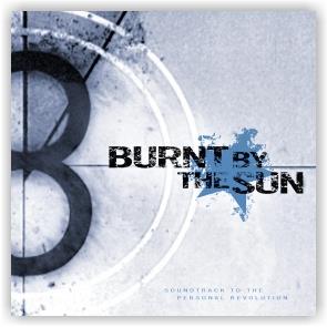 Burnt By the Sun: Soundtrack to the Personal Revolution (CD)
