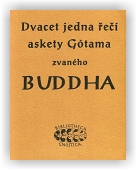 Dvacet jedna řečí askety Góthama zvaného Buddha (AQ)
