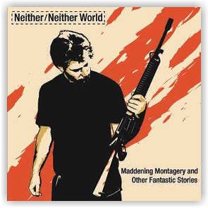 NEITHER / NEITHER WORLD: Maddening Montagery