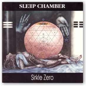 SLEEP CHAMBER: Sirkle Zero (CD)