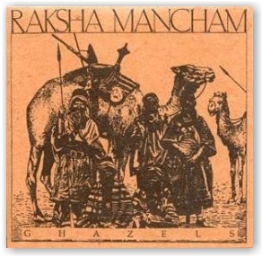 RAKSHA MANCHAM: Ghazels (CD)