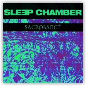 SLEEP CHAMBER: Sacrosanct (CD)