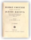 A. K. Emmerichová: Hořké umučení Pána našeho Ježíše Krista