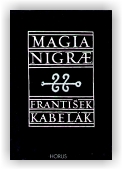 František Kabelák: Magia nigrae
