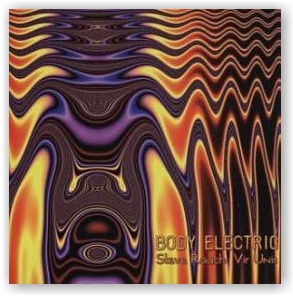Steve Roach & Vir Unis: Body Electric (CD)