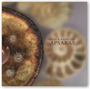 Alio Die and Amelia Cuni: Apsaras (CD)