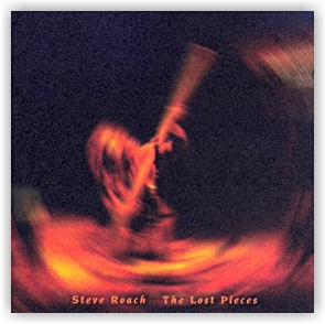 Steve Roach: The Lost Pieces (CD)