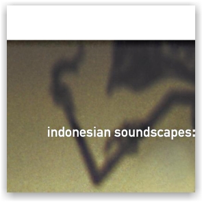 Loren Nerell: Indonesian Soundscapes (CD)