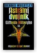 Wheatley Dennis: Astrální dvojník Gifforda Hillaryho